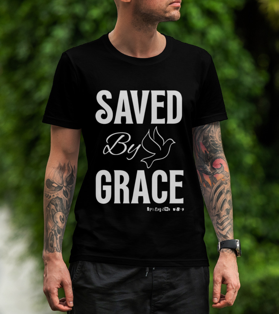 Saved By Grace Ephesians 2:8 9 Dove T-Shirt