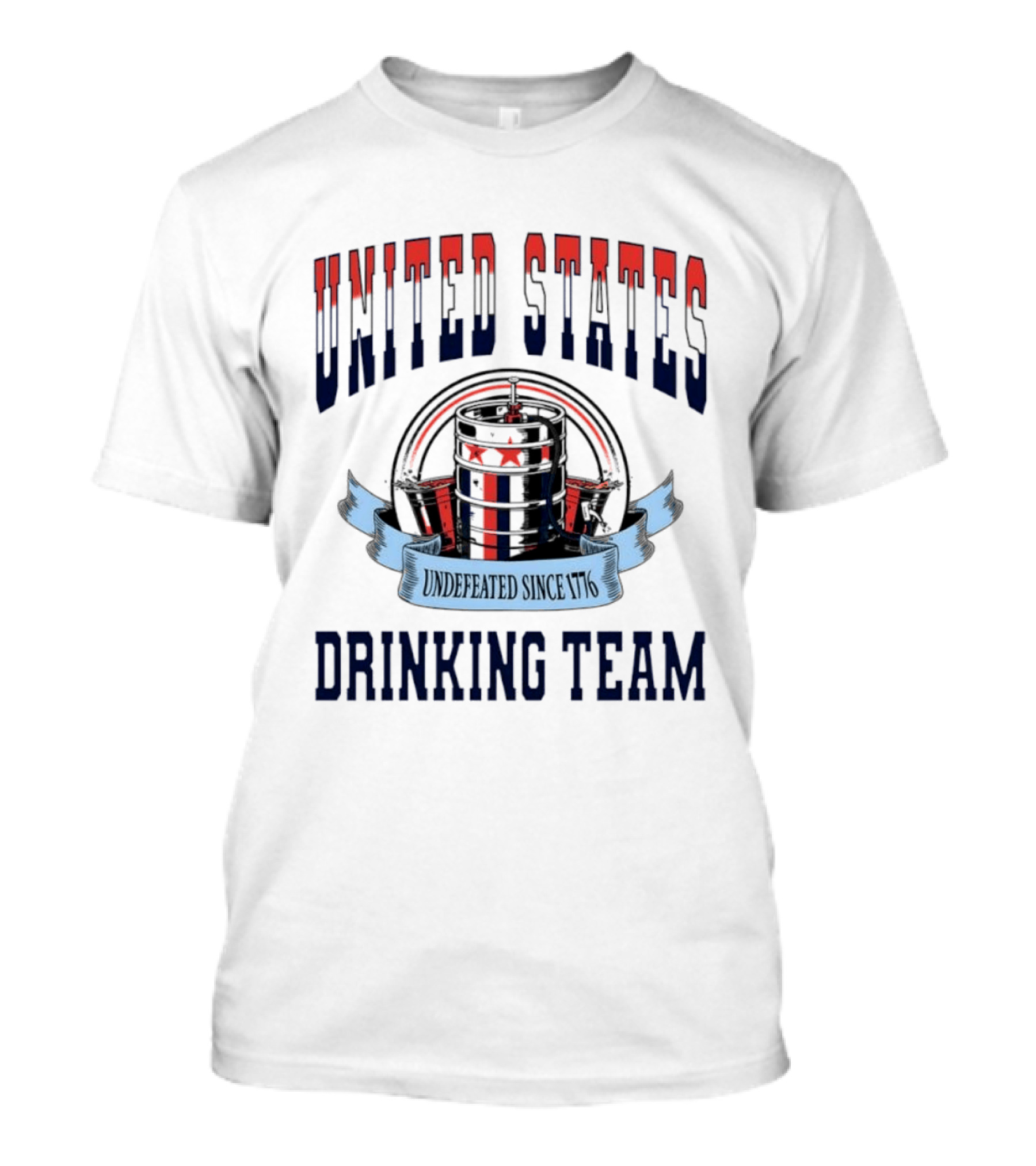 United States Drinking Team Undefeated Since 1776 Beer Barrel T-Shirt