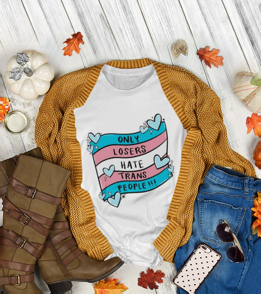 Only Losers Hate Trans People Heart Print with Trans Flag T-Shirt