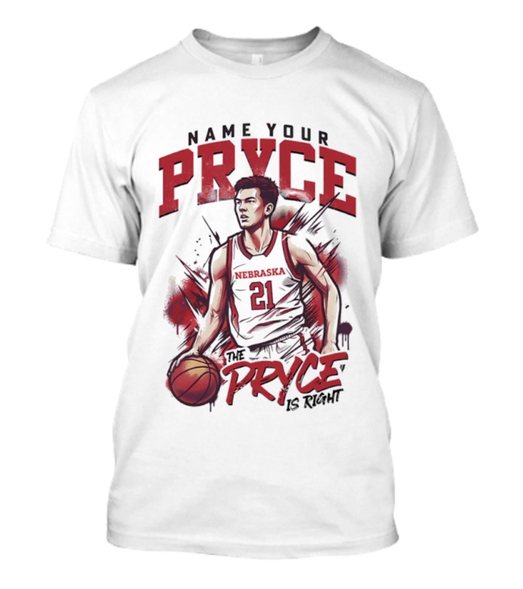 Name Your Pryce The Pryce Is Right Nebraska Cornhuskers Basketball T-Shirt