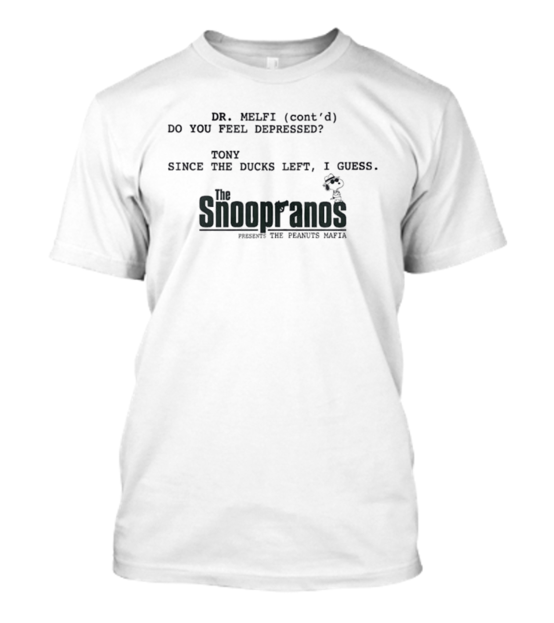 Dr. Melfi Do You Feel Depressed Tony Snoopranos Peanuts Mafia T-Shirt