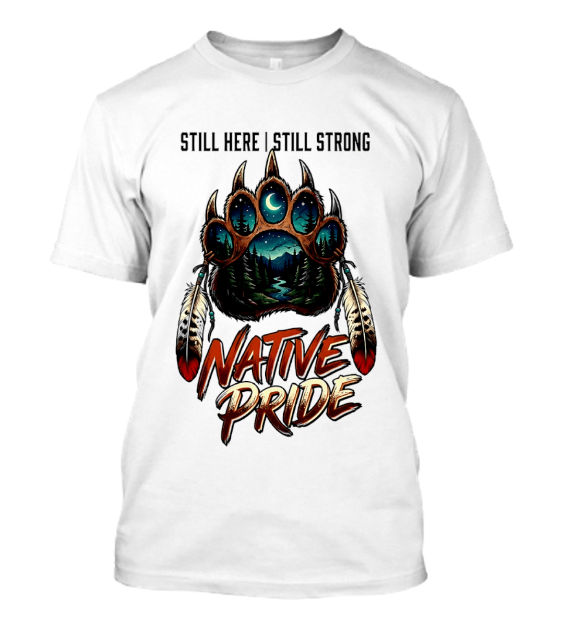 Still Here Still Strong Native Pride Bear Paw With Feather Moon River T-Shirt