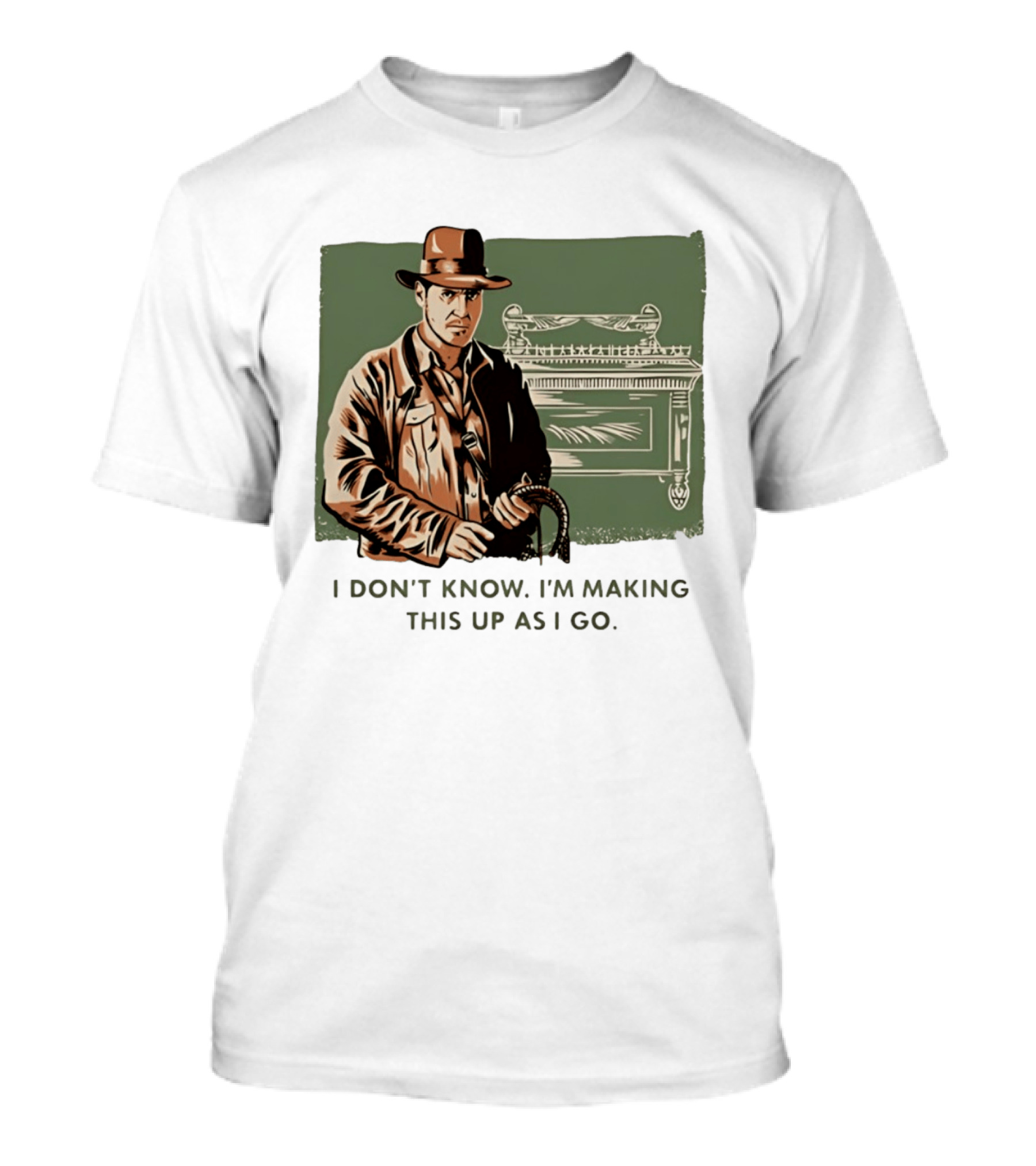 Indiana Jones And The Last Crusade I Don't Know I'm Making This Up As I Go T-Shirt