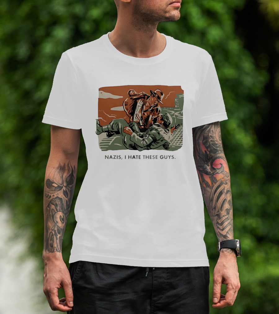 Indiana Jones And The Last Crusade Nazis I Hate These Guys T-Shirt