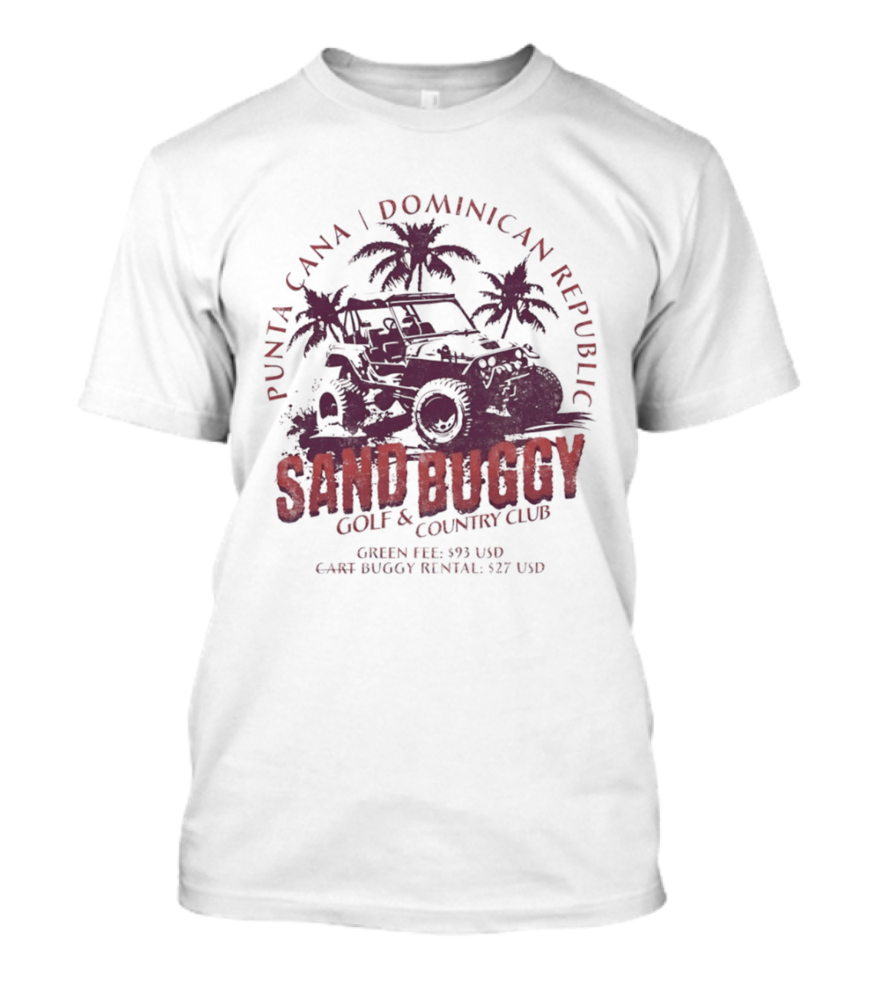 Punta Cana Dominican Republic Sand Buggy Golf Country Club Green Fee 93 USD Cart Rental 97 USD T-Shirt