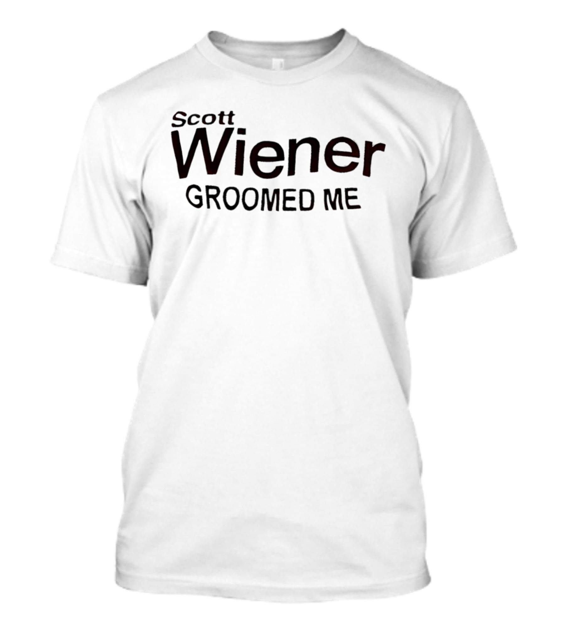Scott Wiener Groomed Me T-Shirt