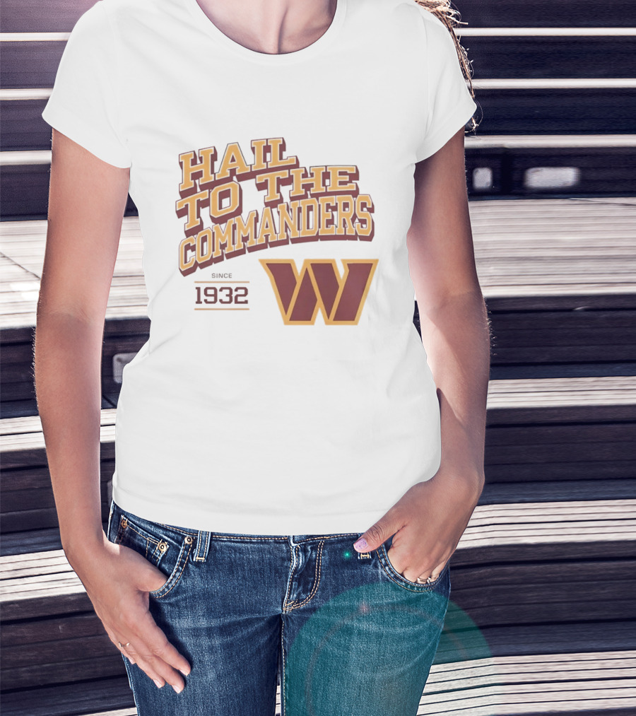 Hail To The Commanders W Logo Since 1932 T-Shirt