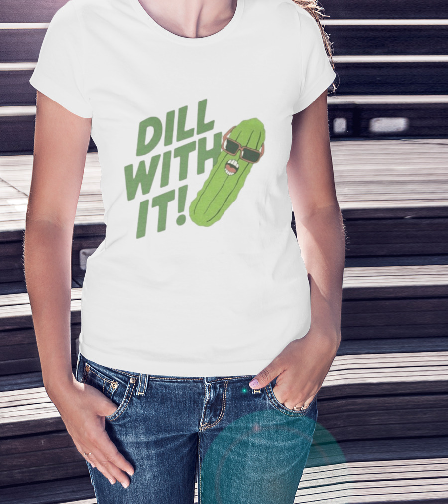 Dill With It Funny Pickle Wearing Sunglasses T-Shirt