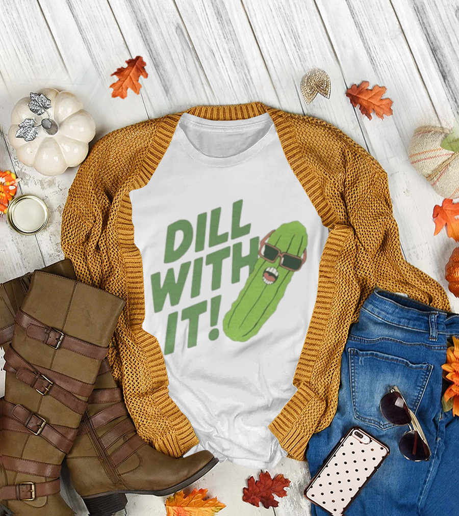 Dill With It Funny Pickle Wearing Sunglasses T-Shirt
