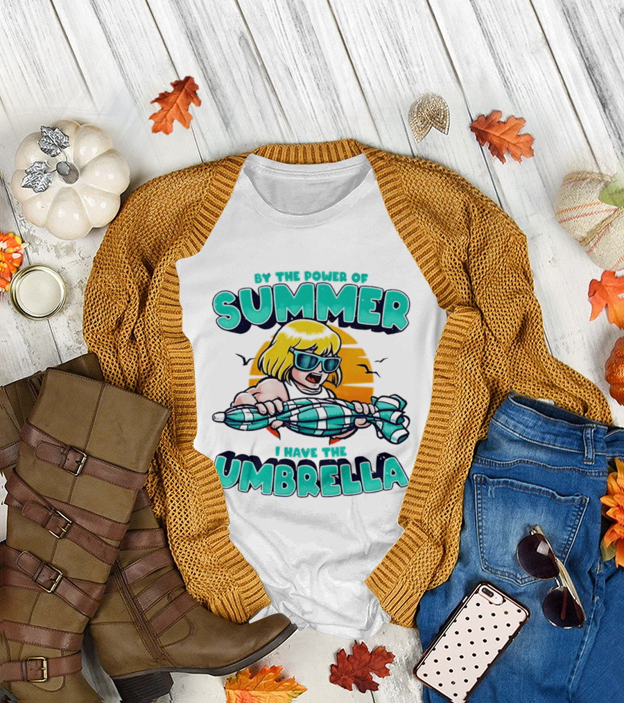 Prince Adam He Man by the Power of Summer I Have the Umbrella T-Shirt