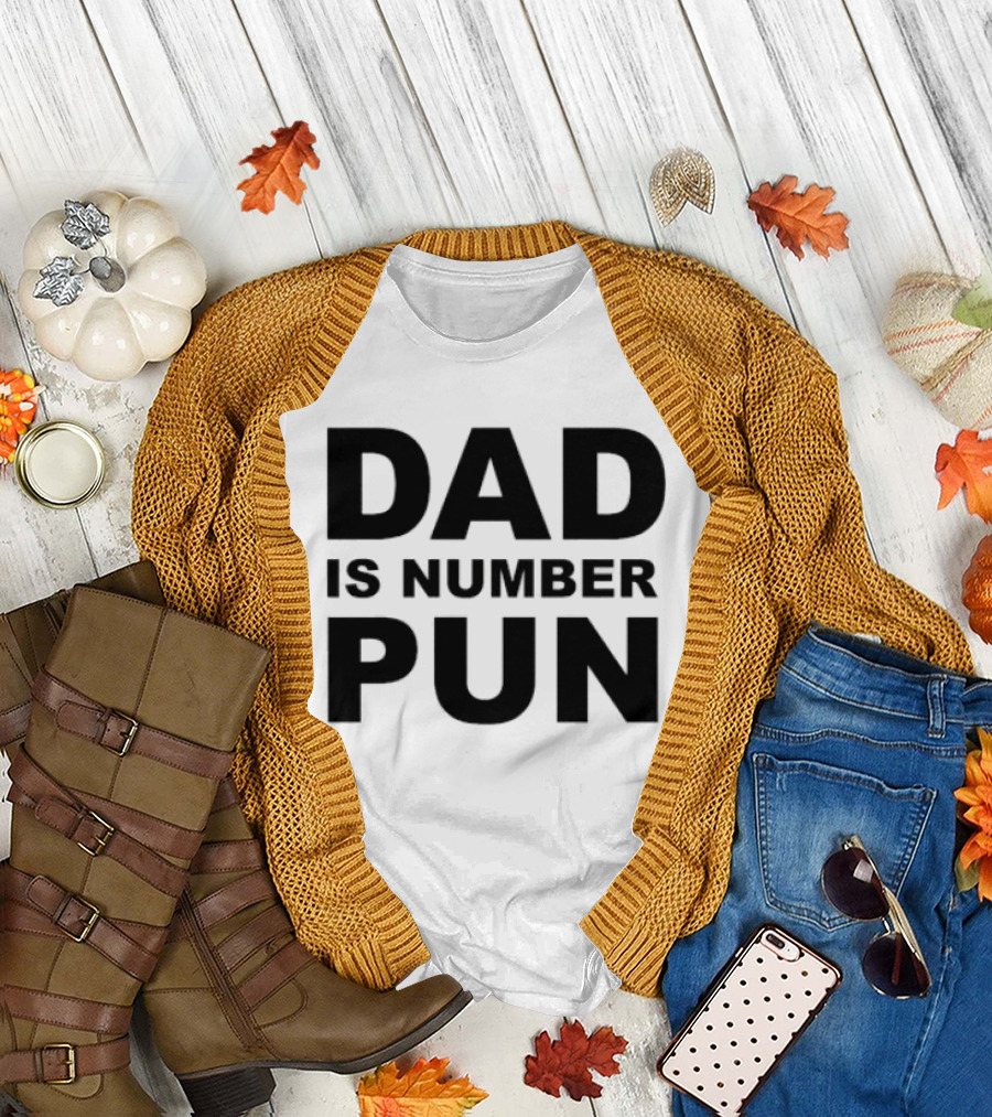 Dad Is Number Pun Father's Day Humor T-Shirt