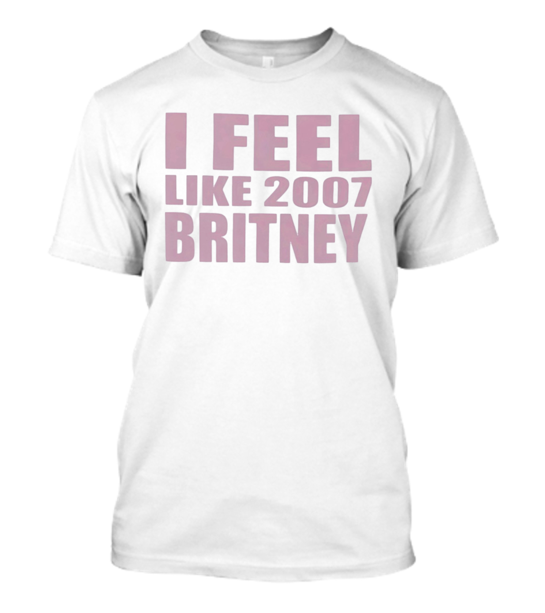 I Feel Like 2007 Britney Blackout Gimme More Piece Of Me T-Shirt