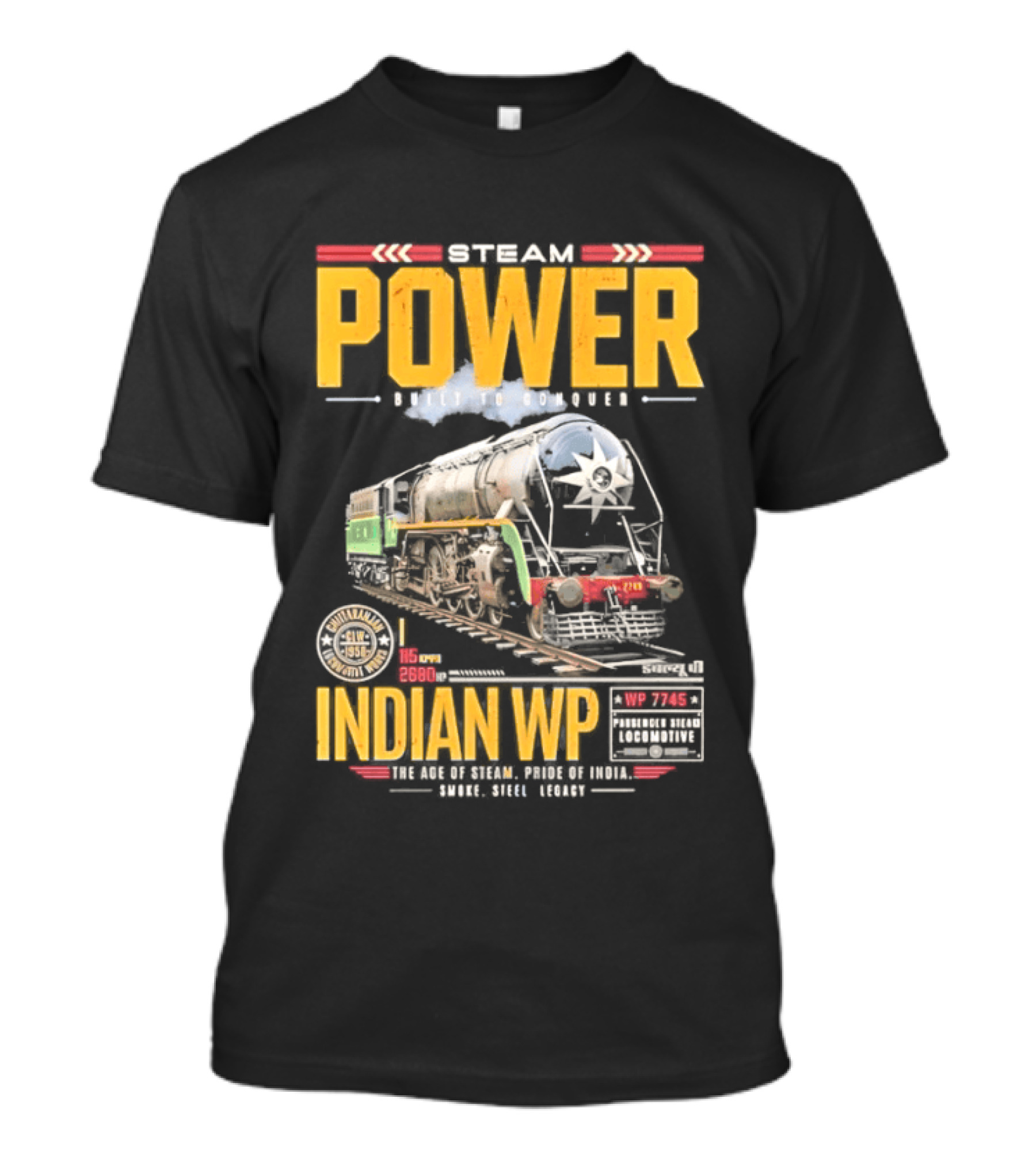 Steam Power Built To Conquer Indian WP Locomotive Pride Of India Heritage 1947 1997 T-Shirt