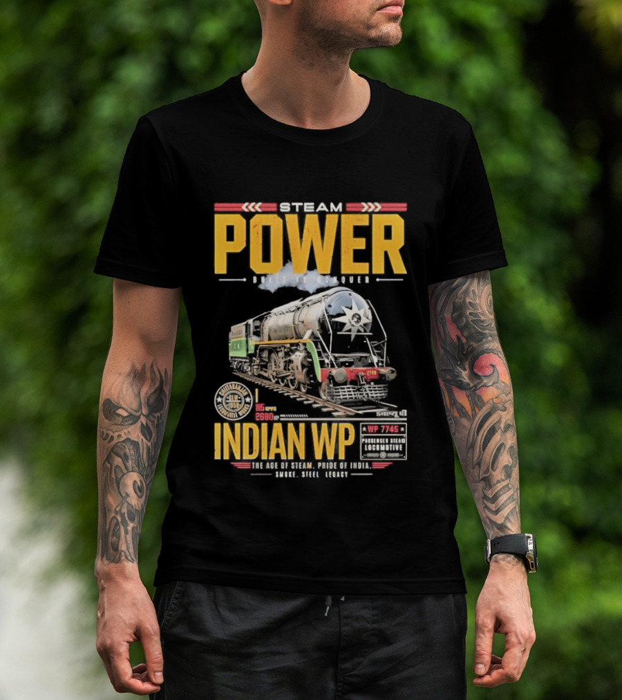 Steam Power Built To Conquer Indian WP Locomotive Pride Of India Heritage 1947 1997 T-Shirt