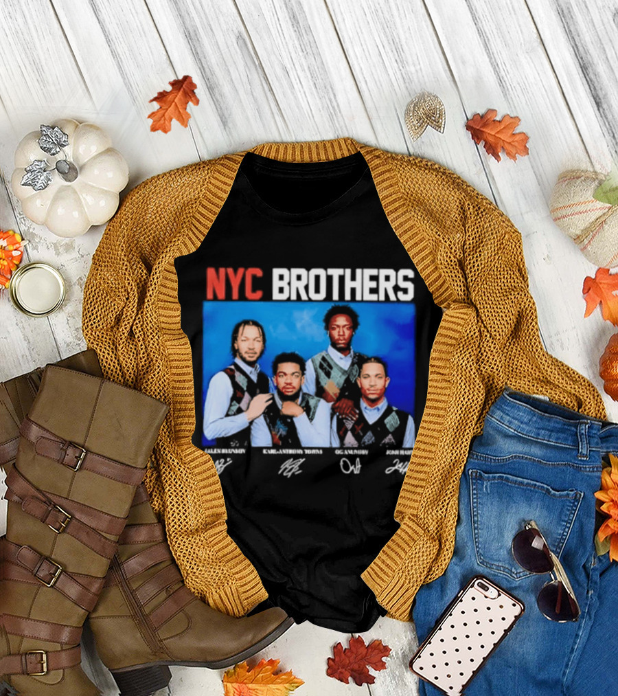 NYC Brothers Jalen Brunson Karl Anthony Towns OG Anunoby Josh Hart T-Shirt