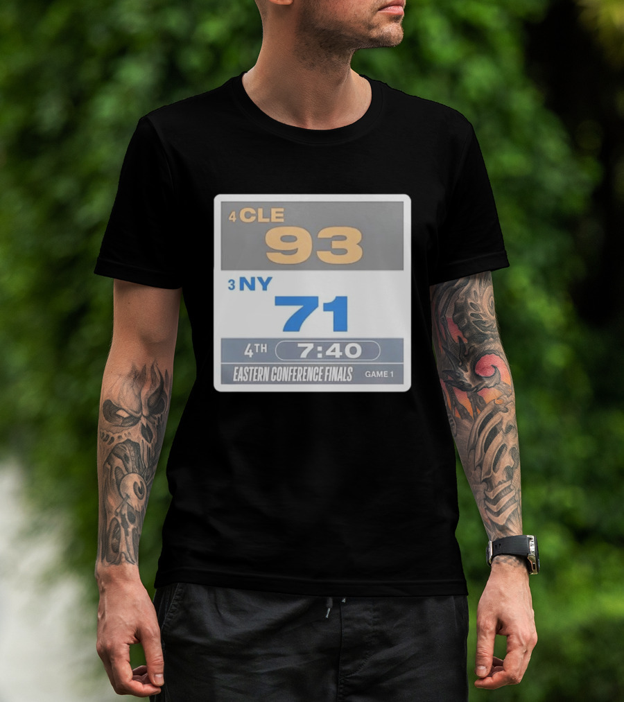 4 CLE 93 Vs 3 NY 71 Eastern Conference Finals Game 1 Scoreboard 4th Quarter 7:40 Remaining T-Shirt