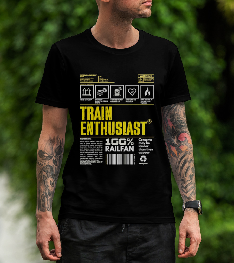 Train Enthusiast 100 Railfan Warning Contents May Be Louder Than They Appear T-Shirt