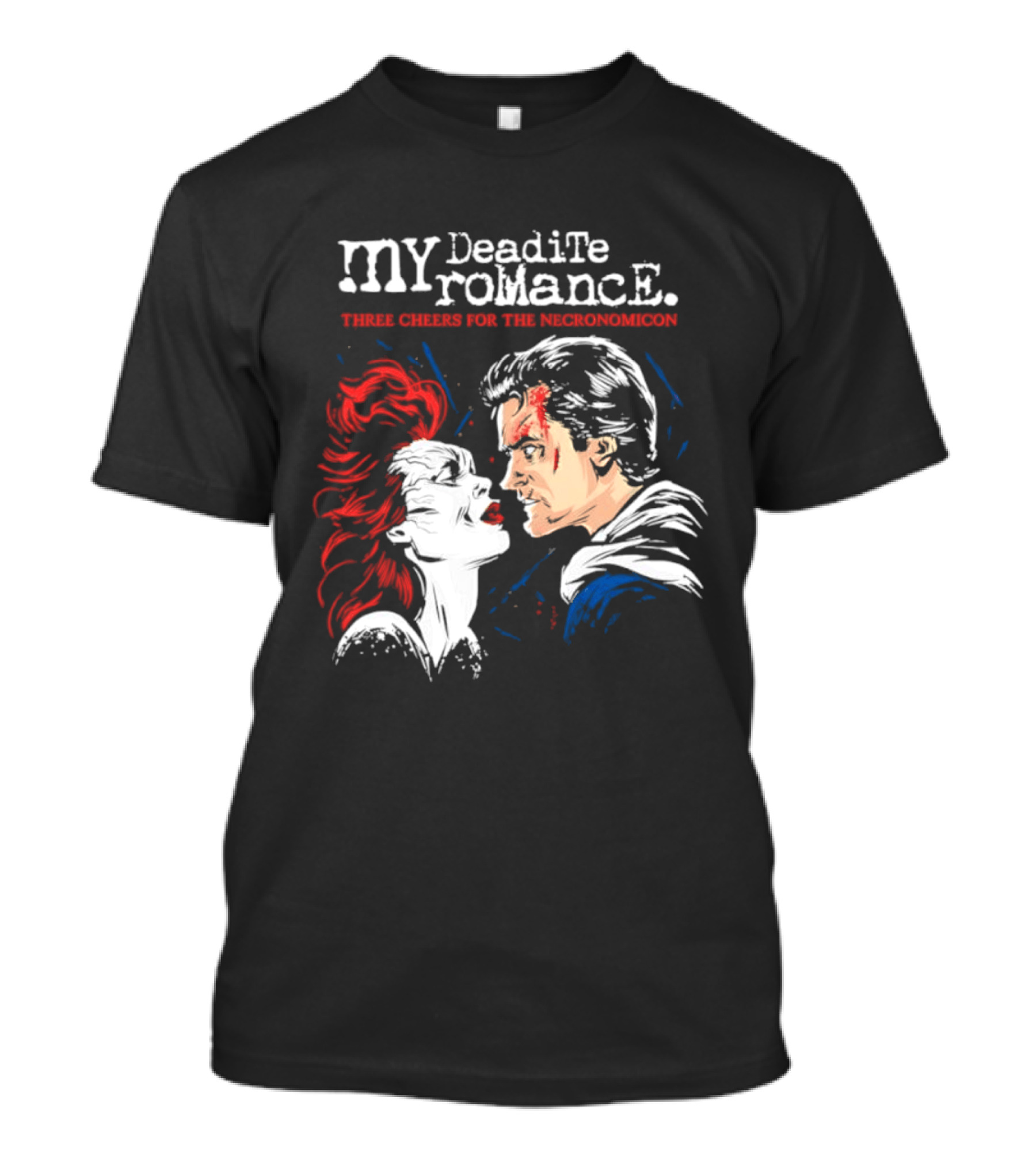 My Deadite Romance Ash Williams Evil Dead With The Undead T-Shirt