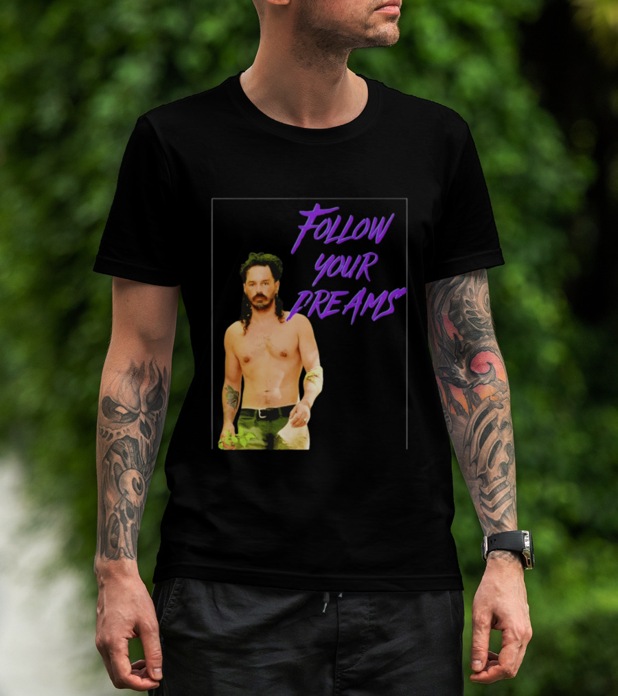 Ozzy Lusth Follow Your Dreams Motivational T-Shirt