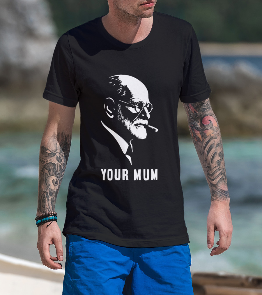 Sigmund Freud Your Mum Smoking T-Shirt