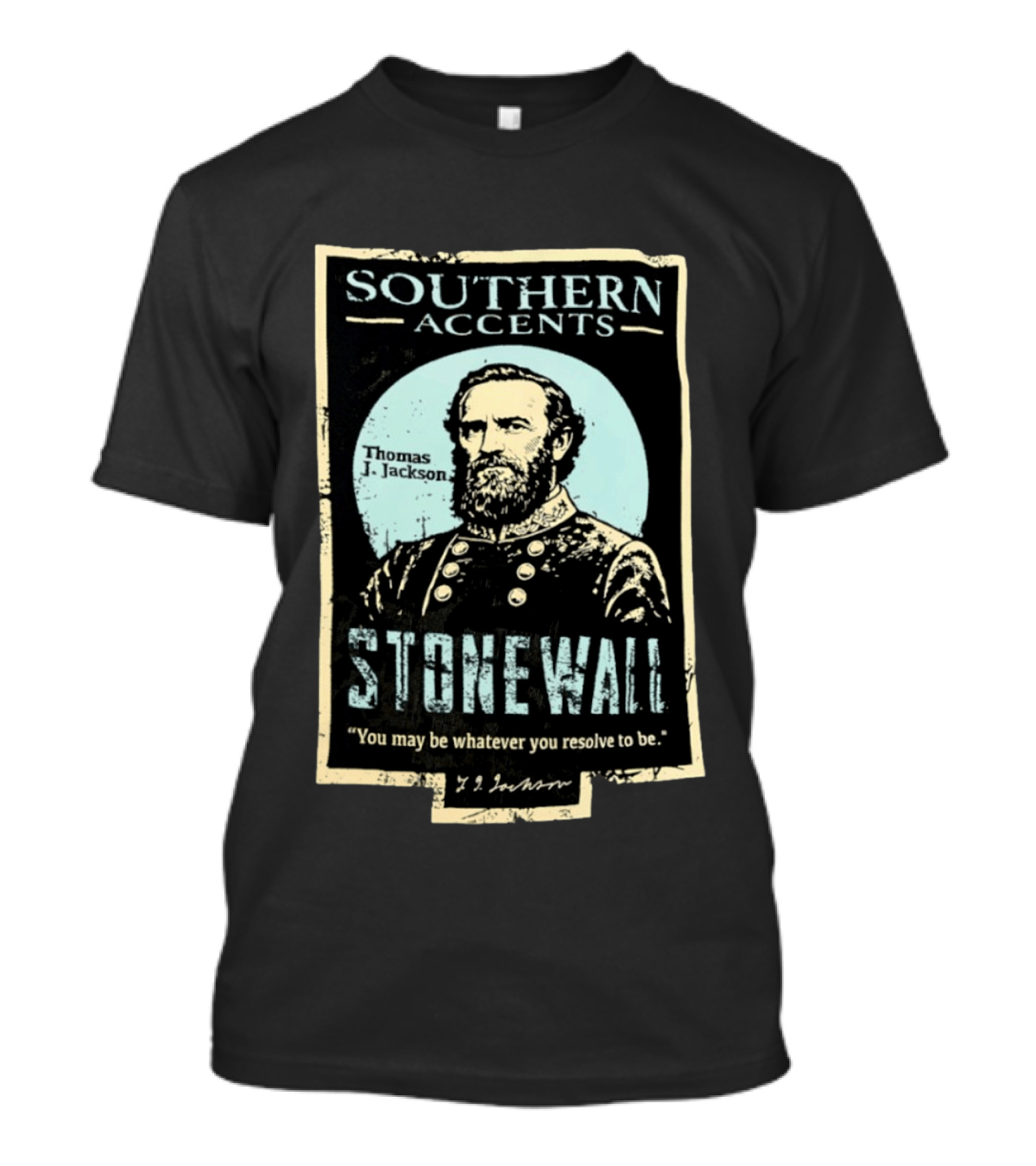 Southern Accents Stonewall Thomas J. Jackson Resolve Motto T-Shirt