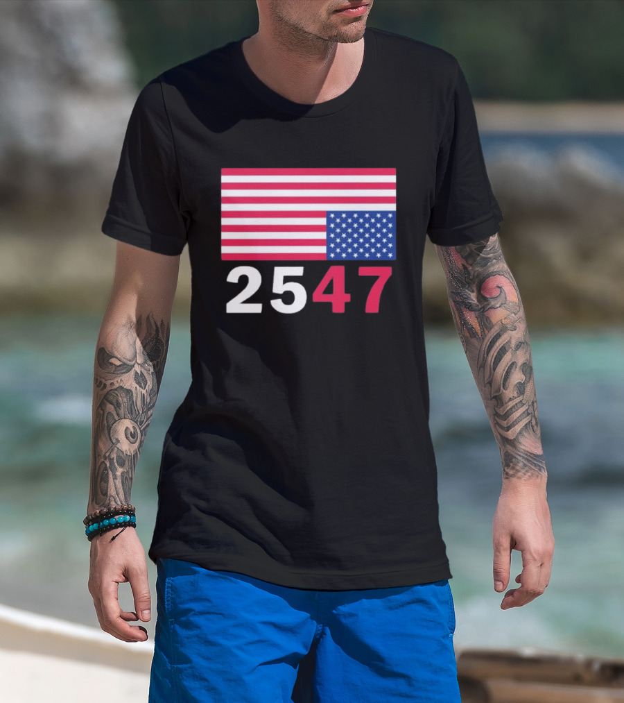 Original 25 47 USA Flag 2026 Stars And Stripes T-Shirt