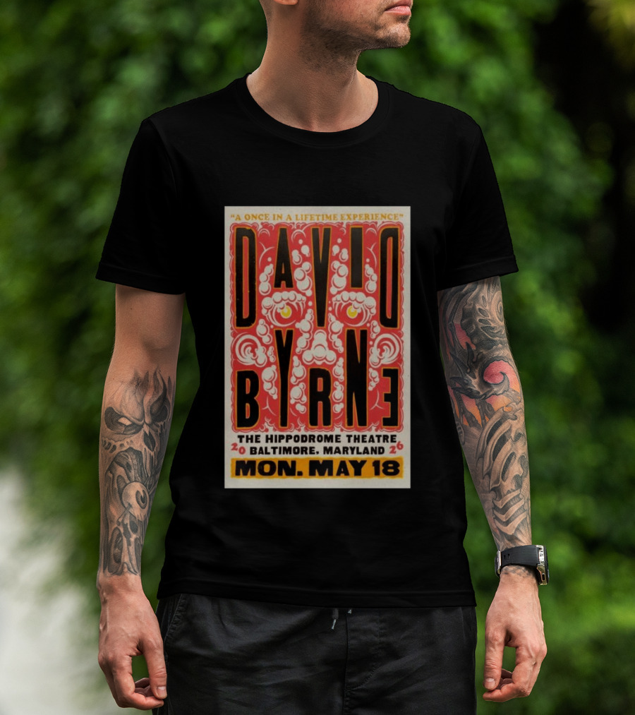David Byrne A Once In A Lifetime Experience Hippodrome Theatre Baltimore May 18 2026 T-Shirt