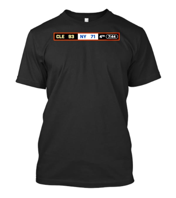 Cleveland Cavaliers CLE 93 NY Knicks 71 4th Quarter 7:44 Scoreboard T-Shirt