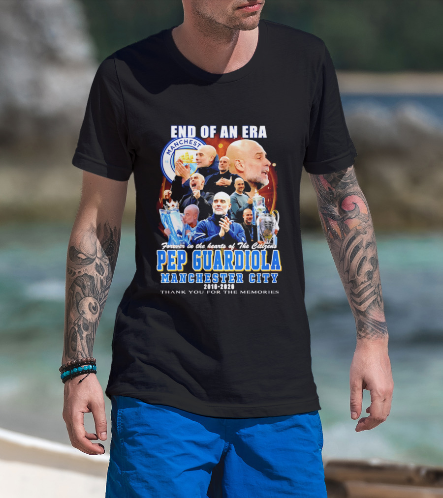 End Of An Era Pep Guardiola Manchester City Thank You For The Memories T-Shirt