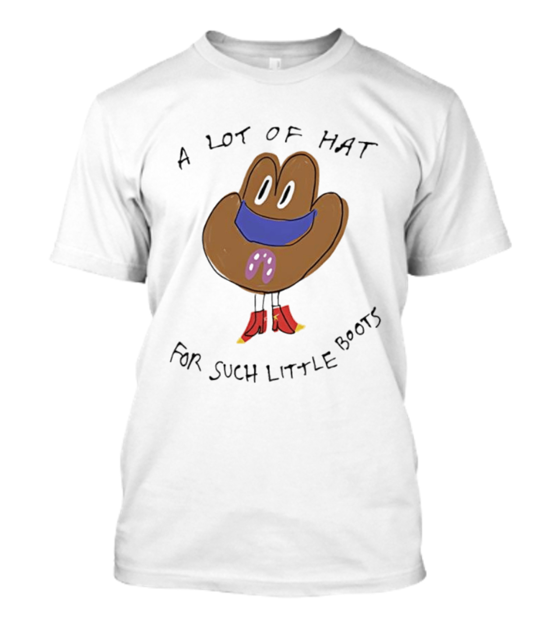 A Lot Of Hat For Such Little Boots Funny Cartoon T-Shirt