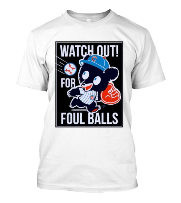 Out For Foul Balls Chicago Cubs Clark The Cub MLB T-Shirt