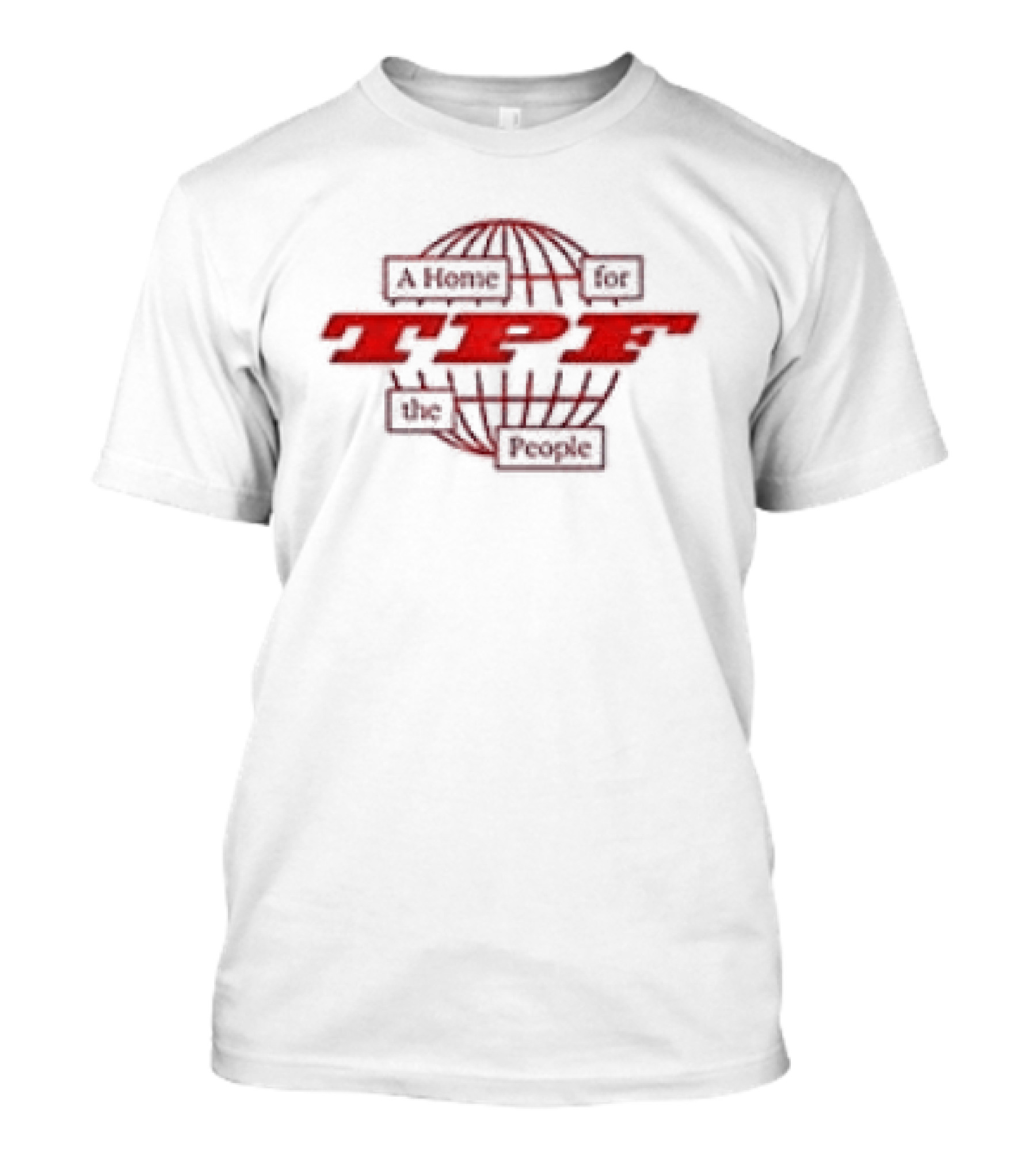TPF A Home For The People Global Community Hub T-Shirt