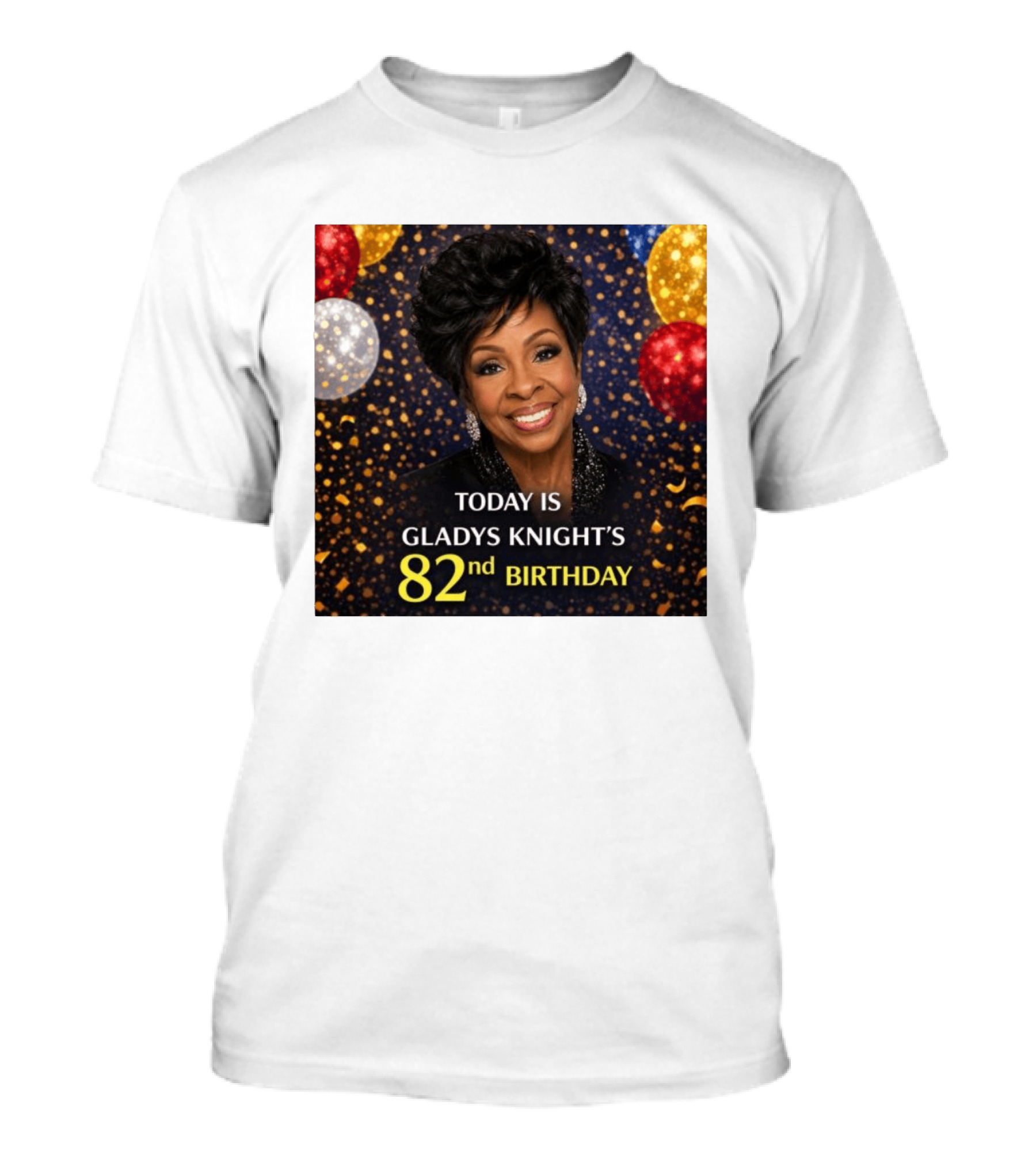 Today Is Gladys Knight's 82nd Birthday Celebration T-Shirt