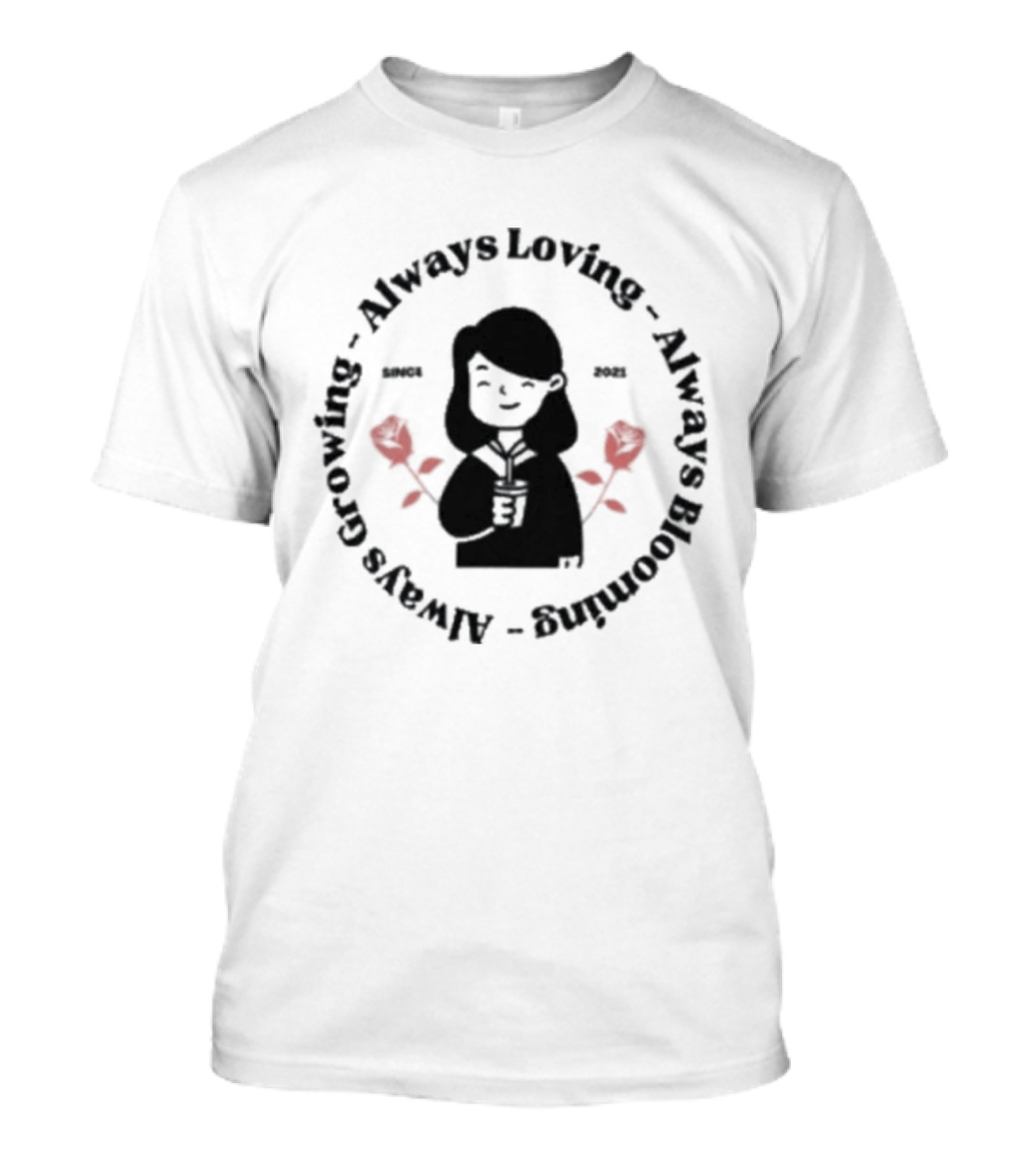 Always Growing Always Loving Always Blooming Red Roses T-Shirt