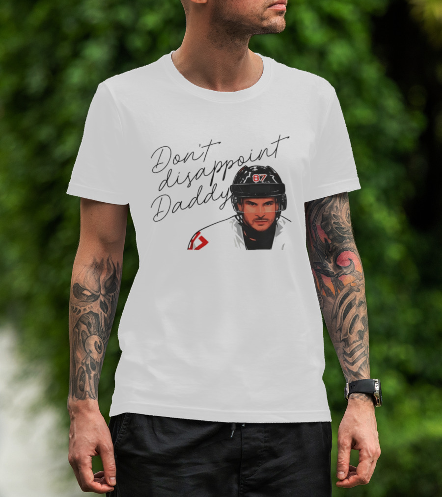 Don't Disappoint Daddy Sidney Crosby Hockey Legend 87 T-Shirt