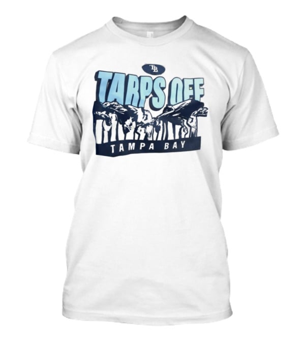Tampa Bay Tarps Off Baseball Fans T-Shirt