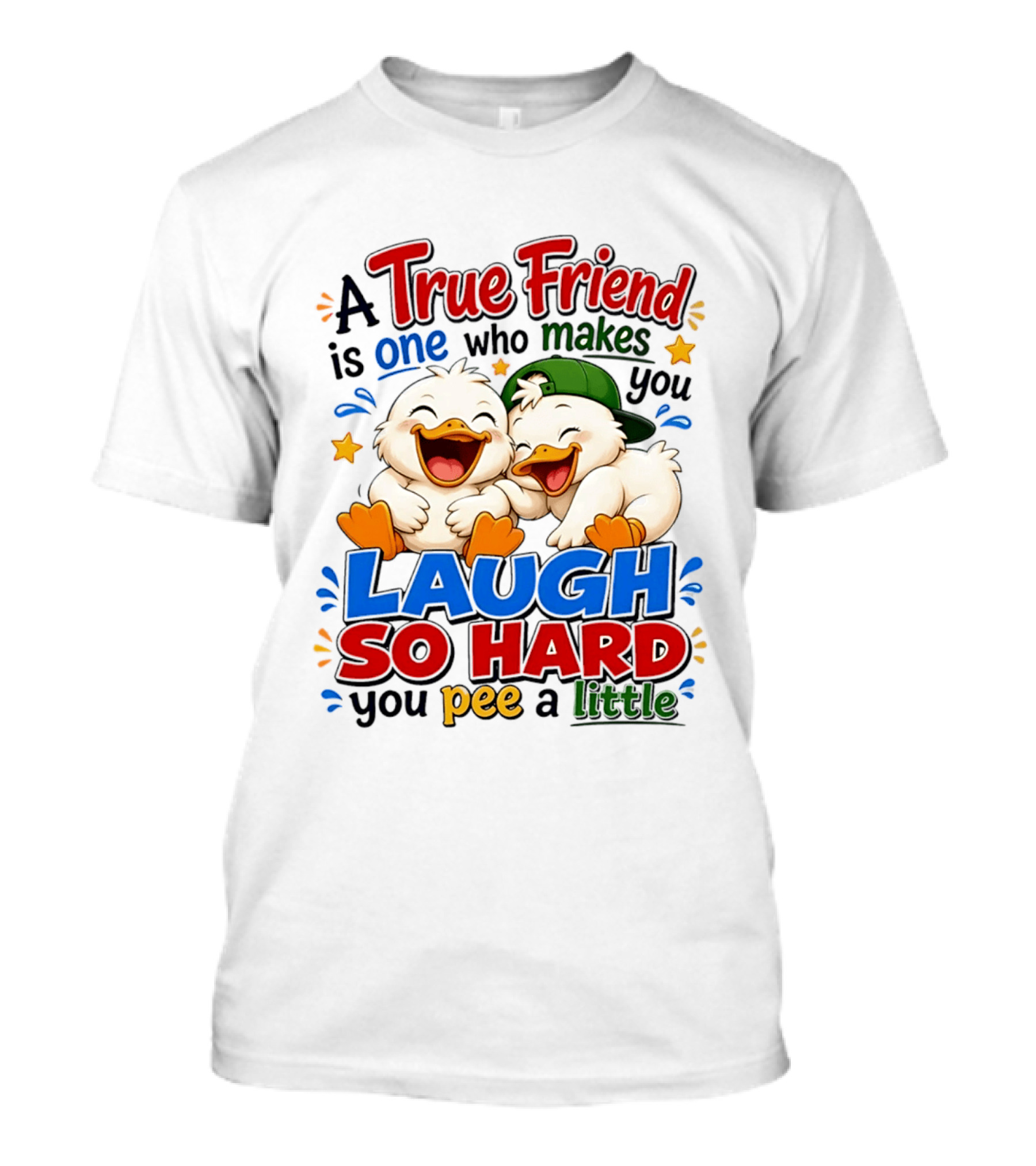 A True Friend Is One Who Makes You Laugh So Hard You Pee A Little Duck Cartoon T-Shirt