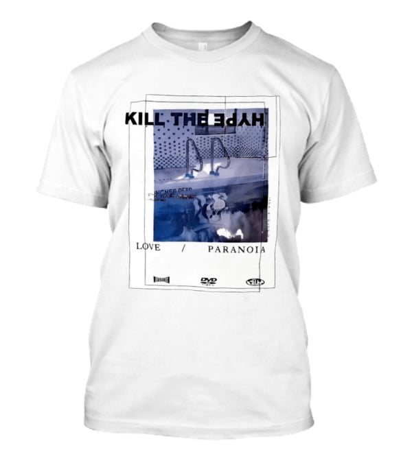 Kill The Hype Love Paranoia Pool Reflection Aesthetic DVD Vague New Mag T-Shirt