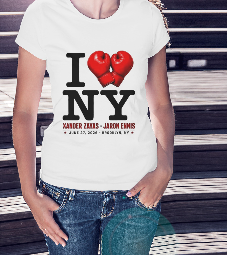 I Love NY Boxing Xander Zayas Jaron Ennis June 27 2026 Brooklyn NY T-Shirt