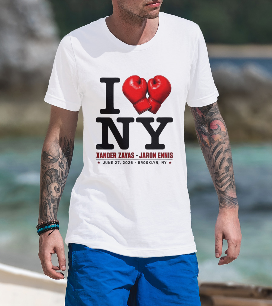 I Love NY Boxing Xander Zayas Jaron Ennis June 27 2026 Brooklyn NY T-Shirt