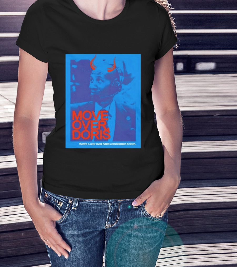 Move Over Doris There's A New Most Hated Commentator In Town T-Shirt