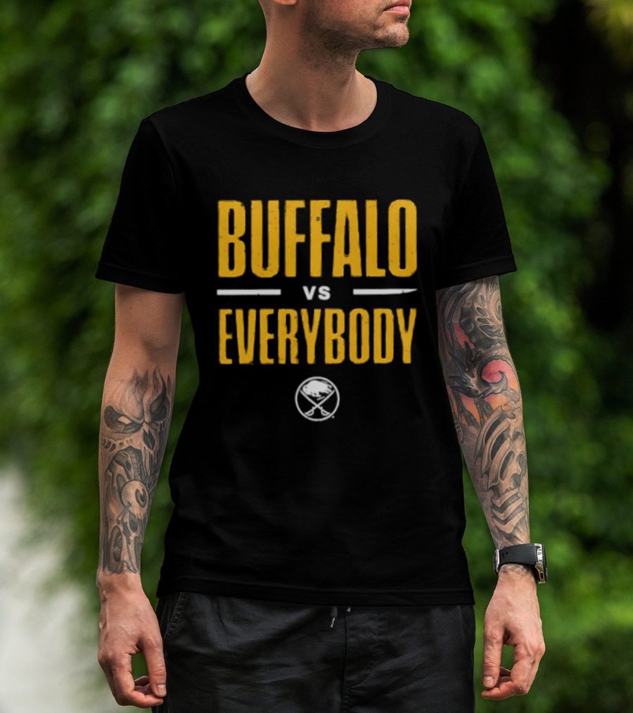 Buffalo Sabres Buffalo Vs Everybody Sabres Hockey Fan Gear T-Shirt