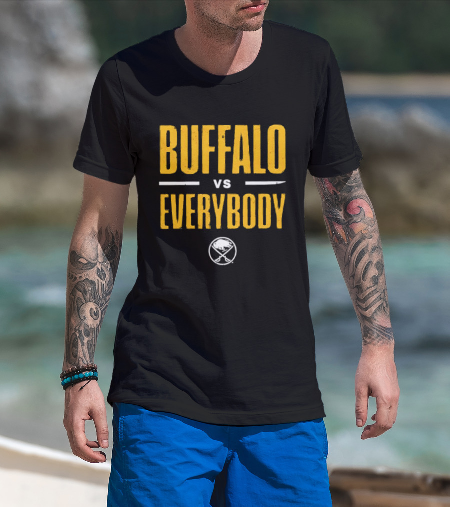 Buffalo Sabres Buffalo Vs Everybody Sabres Hockey Fan Gear T-Shirt