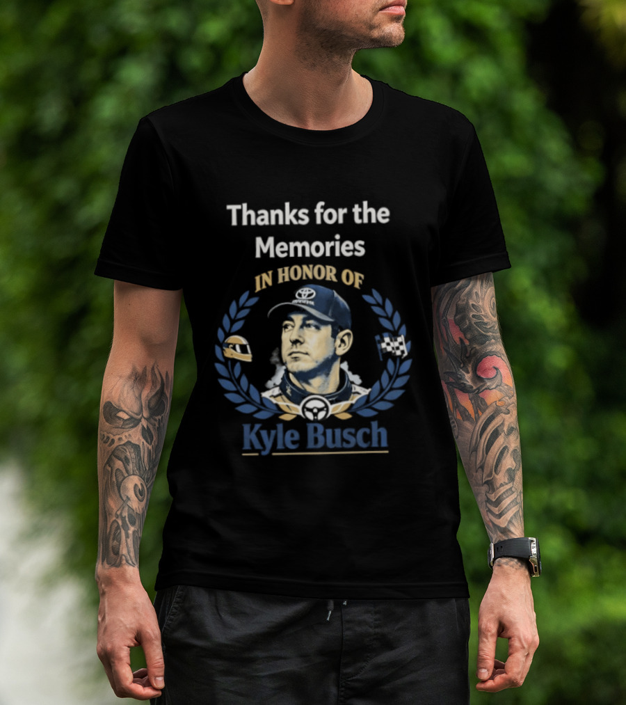 Thanks For The Memories In Honor Of Kyle Busch Rowdy 1985 2026 T-Shirt