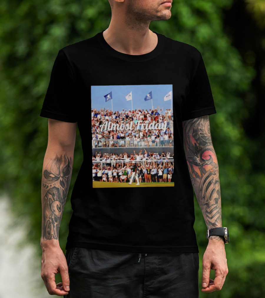 Almost Friday Aaron Rai Sinks 68 Foot Birdie Putt Crowd Celebration T-Shirt