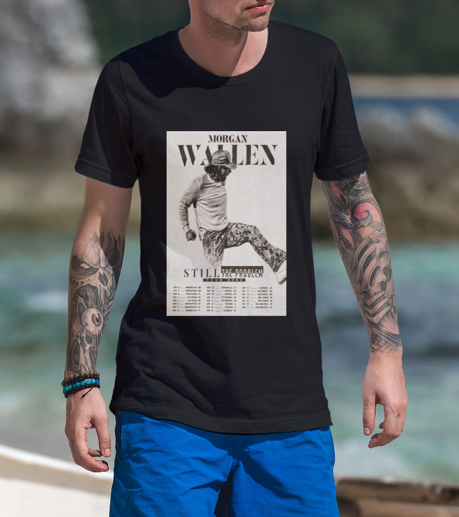 Morgan Wallen Still The Problem Tour 2026 May 29 Denver CO T-Shirt