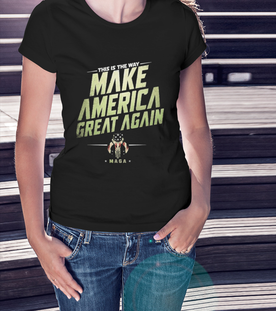 This Is The Way Make America Great Again MAGA Mandalorian Star Wars T-Shirt