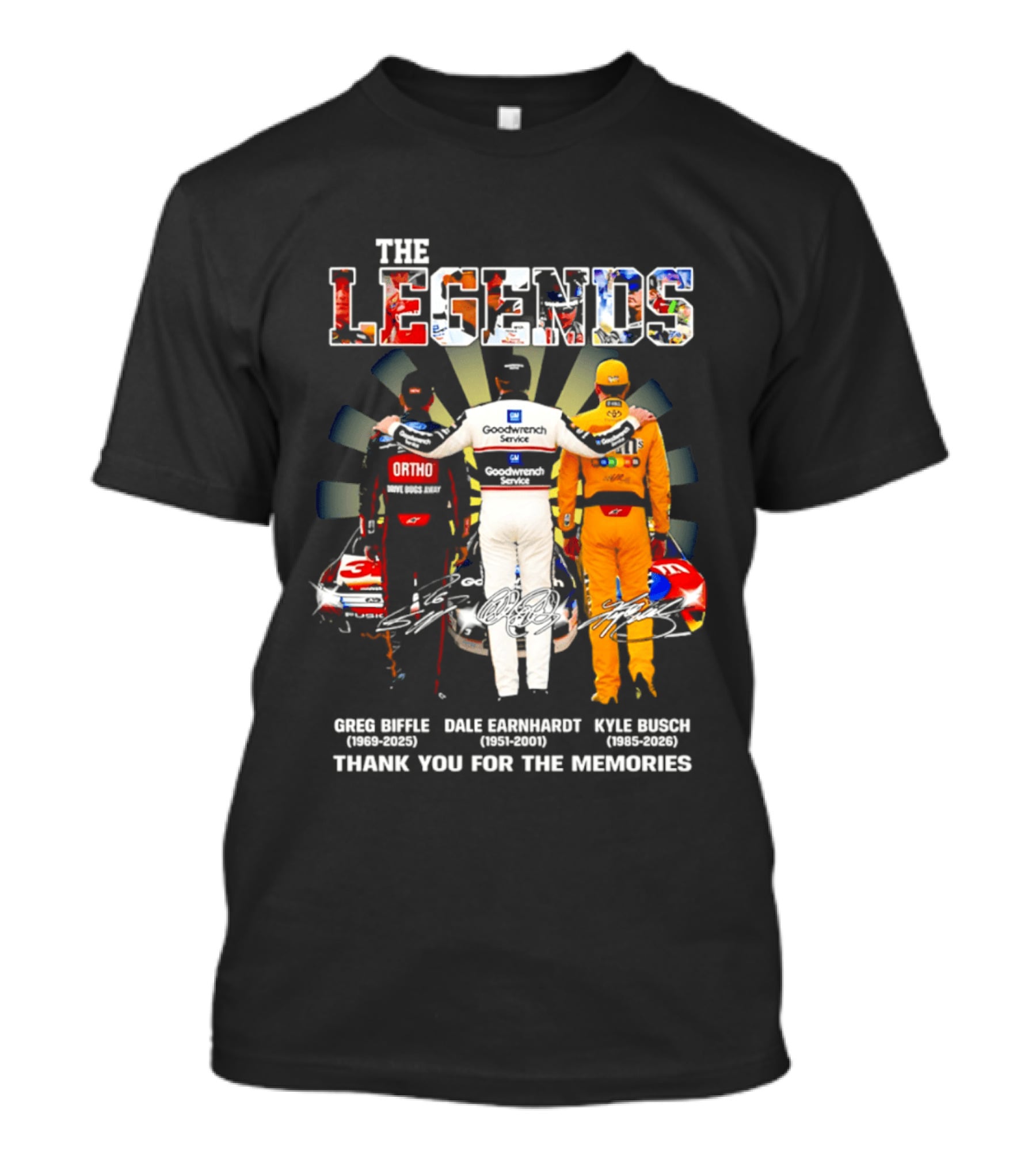 The Legends Greg Biffle Dale Earnhardt Kyle Busch Thank You For The Memories T-Shirt