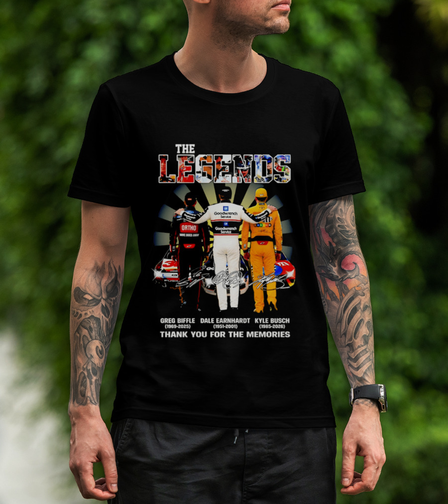 The Legends Greg Biffle Dale Earnhardt Kyle Busch Thank You For The Memories T-Shirt