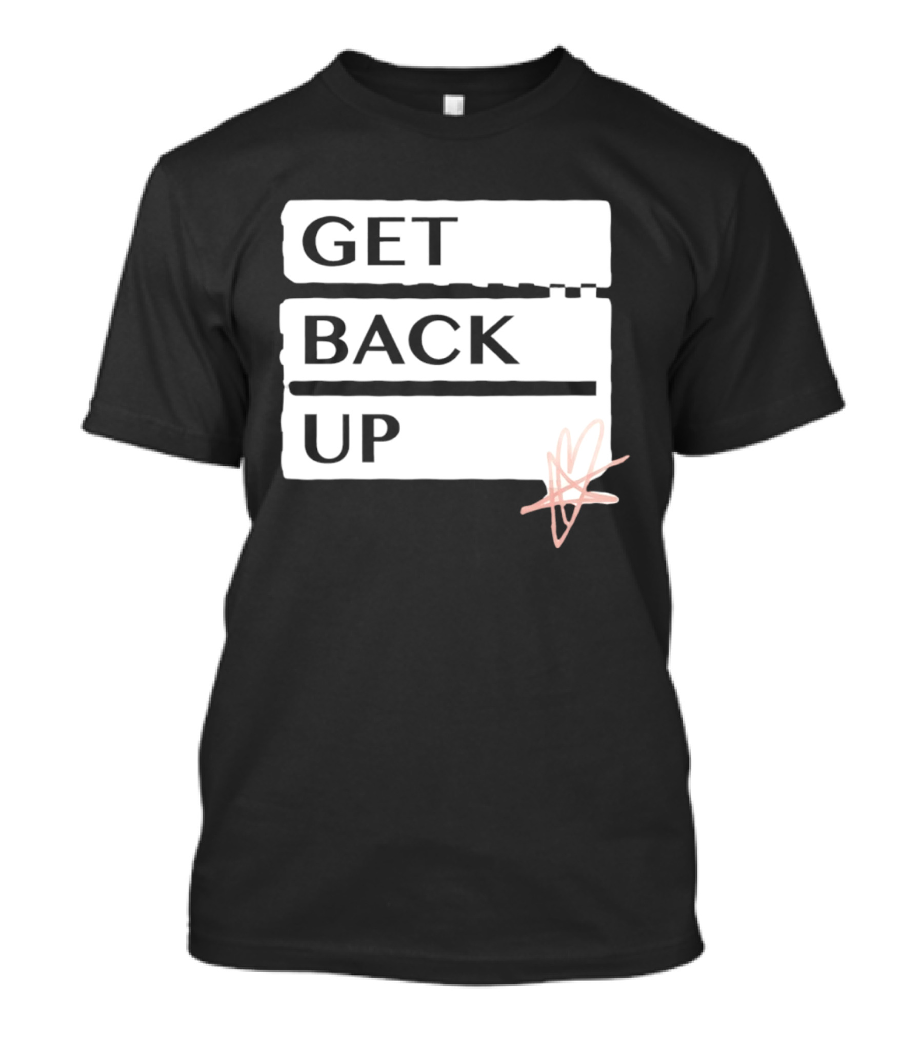 Get Back Up Bold Text Heart Star T-Shirt